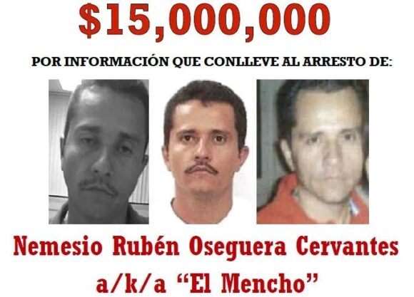 AUMENTAN A 15 MILLONES DE DÓLARES LA RECOMPENSA POR NEMESIO RUBÉN OSEGUERA CERVANTES «EL MENCHO»
