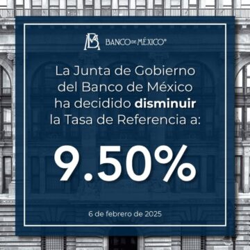 EL BANXICO RECORTA SU TASA DE INTERÉS EN MEDIO PUNTO Y LA LLEVA A UN NIVEL DE 9.50%