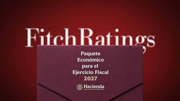 PAQUETE ECONÓMICO 2027: FITCH VE UNA CONSOLIDACIÓN FISCAL MÁS CREÍBLE, PERO ALERTA POR DEUDA Y PEMEX PAQUETE ECONÓMICO 2027: FITCH VE UNA CONSOLIDACIÓN FISCAL MÁS CREÍBLE, PERO ALERTA POR DEUDA Y PEMEX
